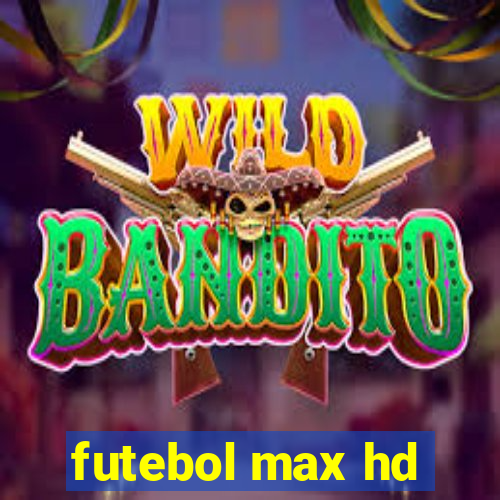 futebol max hd